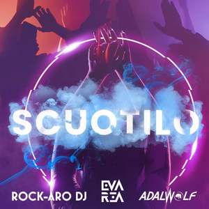Scuotilo (feat. Eva Rea,Adalwolf)
