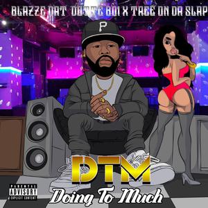 DTM (feat. TreeOnDaSlap)