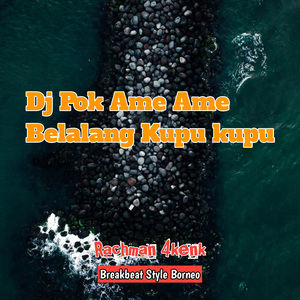 Dj Pok Ame Ame Belalang Kupu Kupu (Breakbeat Borneo)
