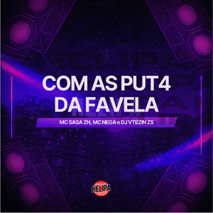 Com as Put4 da Favela