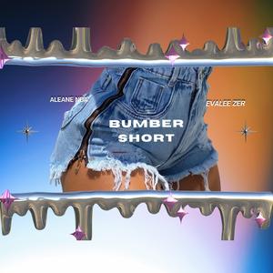 Bumber Short (feat. Evalee Zer)