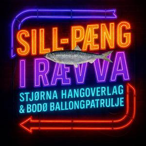 Sill-Pæng (I Rævva) (feat. Stjørna Hangoverlag & Bodø Ballongpatrulje)