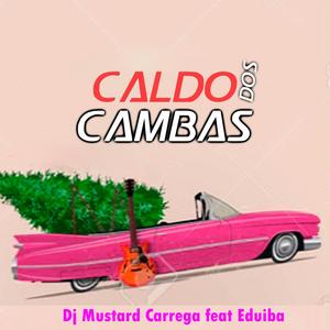 Caldo Dos Cambas (feat. Eduiba)
