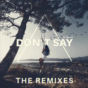 Don't Say (feat. Nevve) (Sad Savior Remix) (Sad Savior Remix)