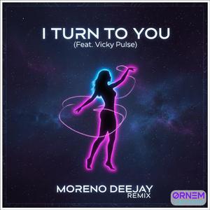 I Turn to You (feat. Vicky Pulse)
