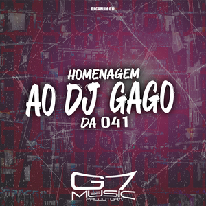 Homenagem ao Dj Gago da 041