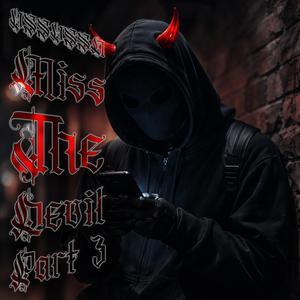 Miss The Devil (Part 3)
