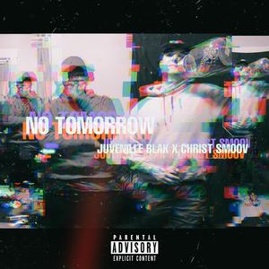 No Tomorrow (feat. Christ Smoov)