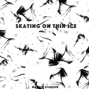 Skating on Thin Ice