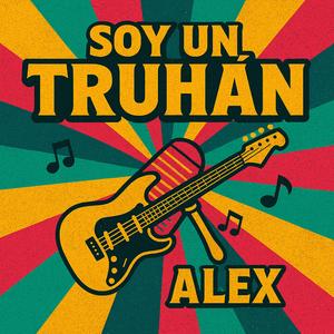 Soy un truhán (feat. Alex)