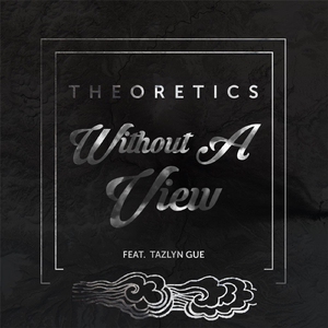 Without a View (feat. Tazlyn Gue)