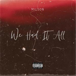 We Had It All