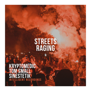 Streets Raging (Original Mix)