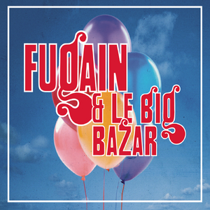 Bravo Monsieur le Monde (Fugain & le Big Bazar n°2)