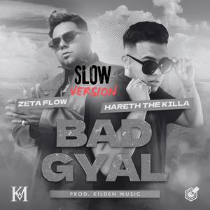BADGYAL (feat. Zeta Flow 593) (Slow Version)