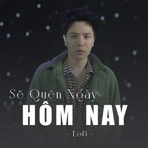 Sẽ Quên Ngày Hôm Nay