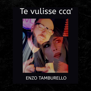 Te vulisse cca'