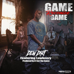 Game Reconize Game (feat. Lowkeezy)