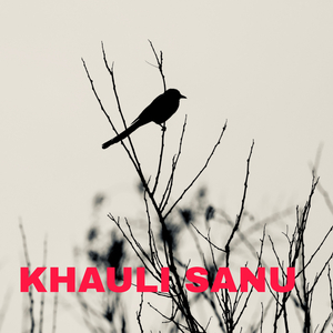 KHAULI SANU
