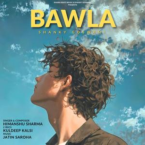 Bawla (feat. Himanshu Sharma) (Indie Haryanvi)