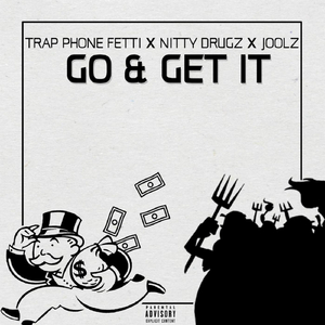 Go & Get It (feat. Nitty Drugz & Joolz)