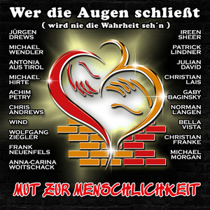 Wer die Augen schließt (Wird nie die Wahrheit seh'n)