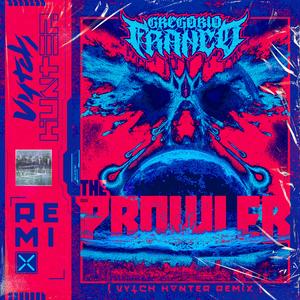 The Prowler (feat. Gregorio Franco) (VYTCH HUNTER Remix)