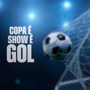 Copa É Show É Gol