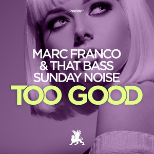 Too Good (Original Club Mix)