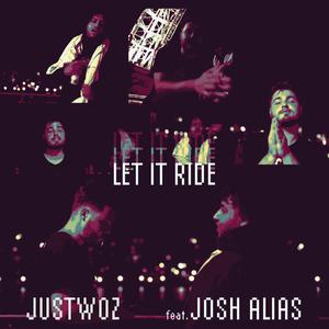 Let It Ride (feat. Josh Alias)
