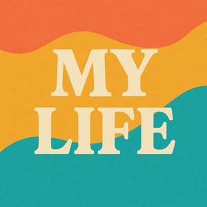 My Life