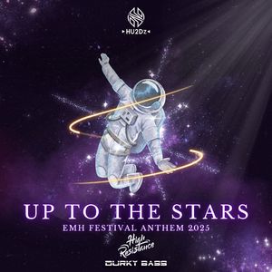 Up To The Stars (EMH Festival 2025 Anthem)