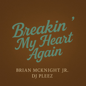 Breakin' My Heart Again