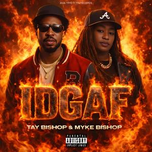 IDGAF (feat. Myke Bishop)