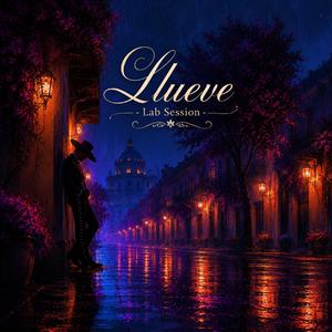 Llueve (Lab Session)