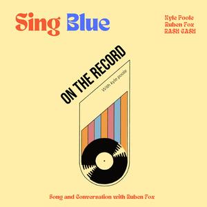 SING BLUE (feat. Ruben Fox & RA$H CA$H)