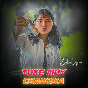 Toke Moy Chahona