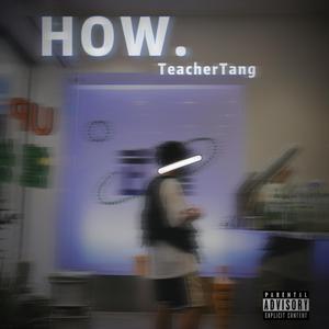 HOW（Prod By Cyclope Beatz）
