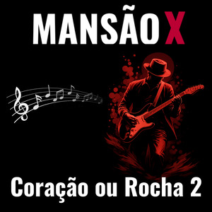 Coração ou Rocha 2