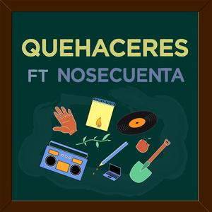 Quehaceres (feat. Nosecuenta)