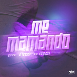 ME MAMANDO (feat. Funk Universitário)