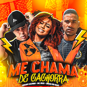 Me Chama de Cachorra