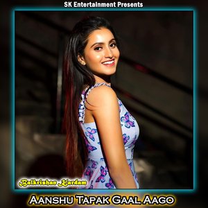 Aanshu Tapak Gaal Aago