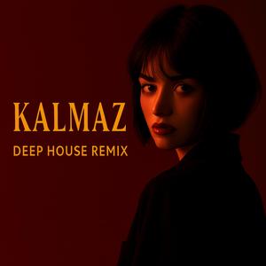 Kalmaz (Deep House Remix)