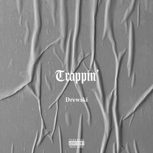 Trappin'