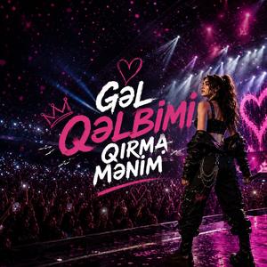Gel Qelbimi Qirma Menim (Deeop House Pop)
