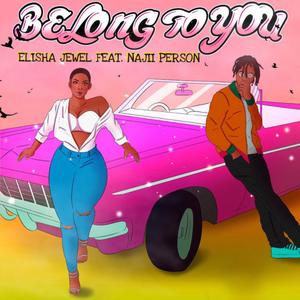 Belong To You (feat. Najii Person)