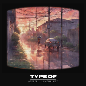 type of (feat. Lumena Wbt)