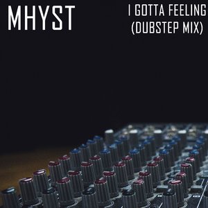 I Gotta Feeling (Dubstep Mix)