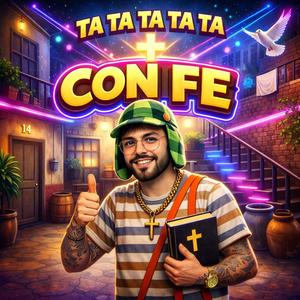 Ta ta ta ta con fe